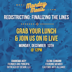 12.13.21 Monday Meals: Redistricting – Finalizing Maps