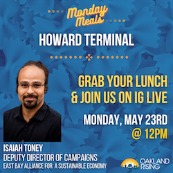 5/23/22 Monday Meals: Demand for Good Jobs at Howard Terminal