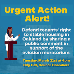Today at 4pm! Defend Oakland’s Eviction Moratorium at City Hall