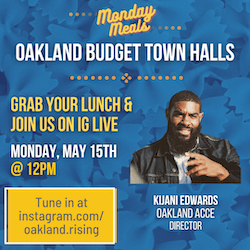 05.15.23 Monday Meals: Oakland Budget Town Halls