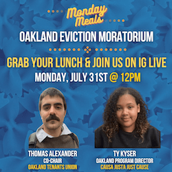 07.31.23 Monday Meals: Oakland Eviction Moratorium