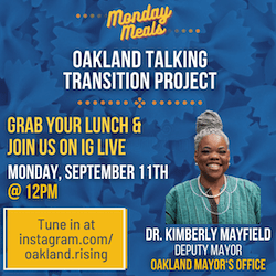 09.11.23 Monday Meals: Oakland Talking Transition Project